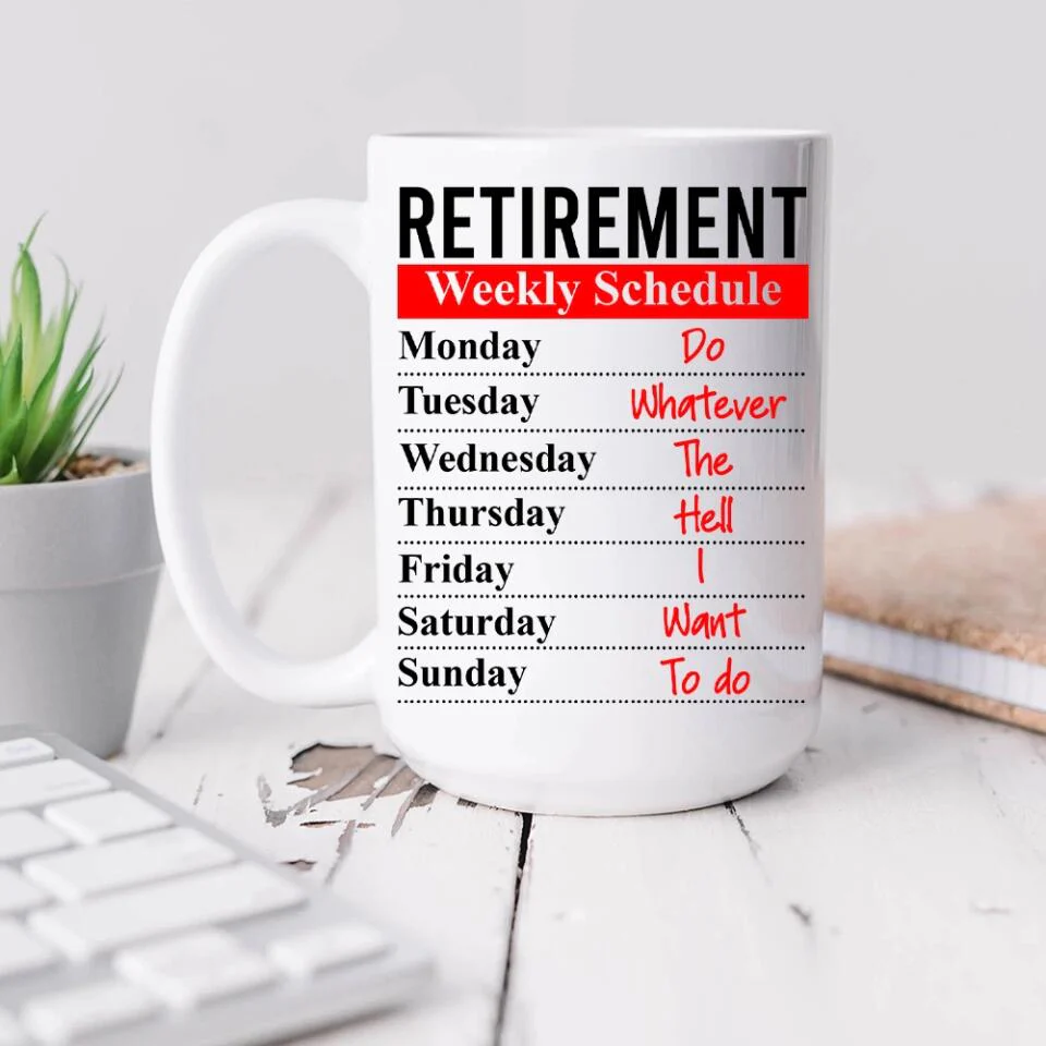 Retirement Weekly Schedule Personalized White Mug Retirement Gifts - Image 8