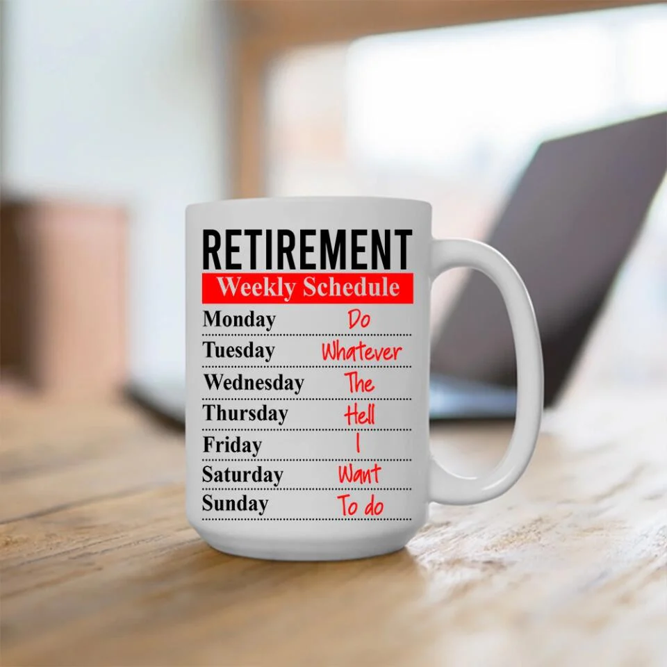 Retirement Weekly Schedule Personalized White Mug Retirement Gifts - Image 9