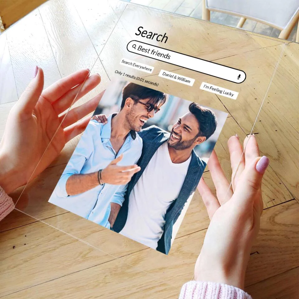 Search Best Friends Search Everywhere Only 1 Results - Personalized Upload Photo Acrylic Plaque - Best Gift For Friends Guy Friend Bestie - Birthday Gift - 303ICNNPAP279 - Image 6