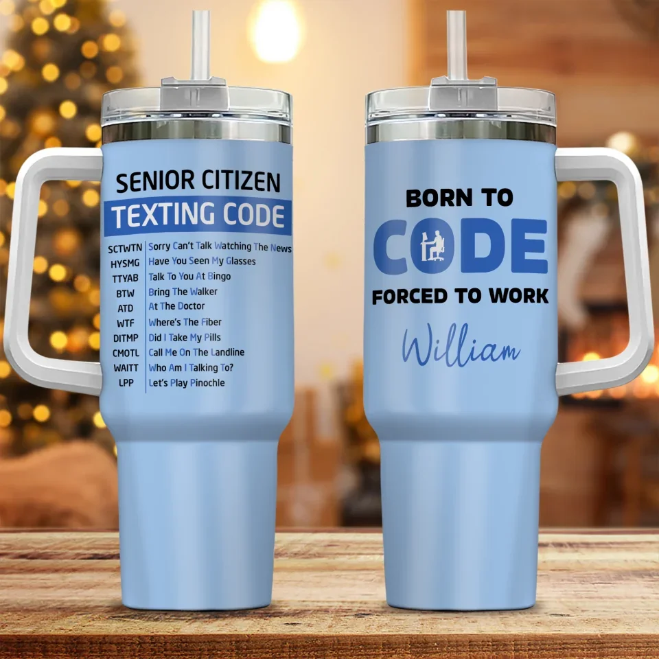 Senior Citizen Texting Code - Born to Code Forced to Work - Funny Blue 40oz Tumbler with Handle - Gift for IT Staff, Coder - Image 3
