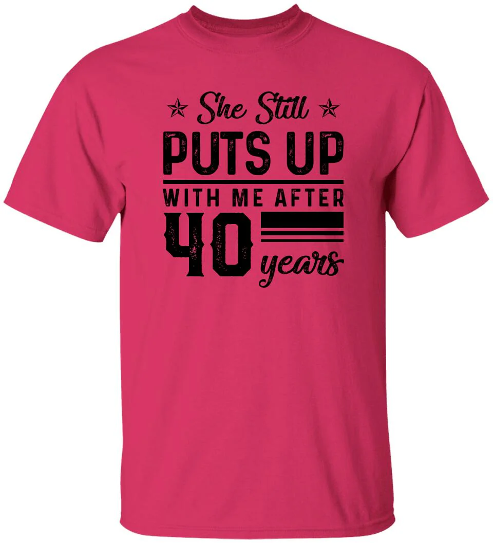 She Still Puts Up With Me After - Personalized T-Shirt - Image 5