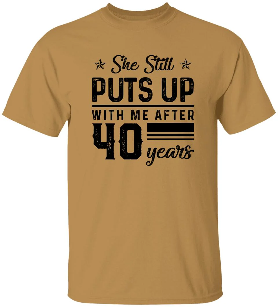 She Still Puts Up With Me After - Personalized T-Shirt - Image 8