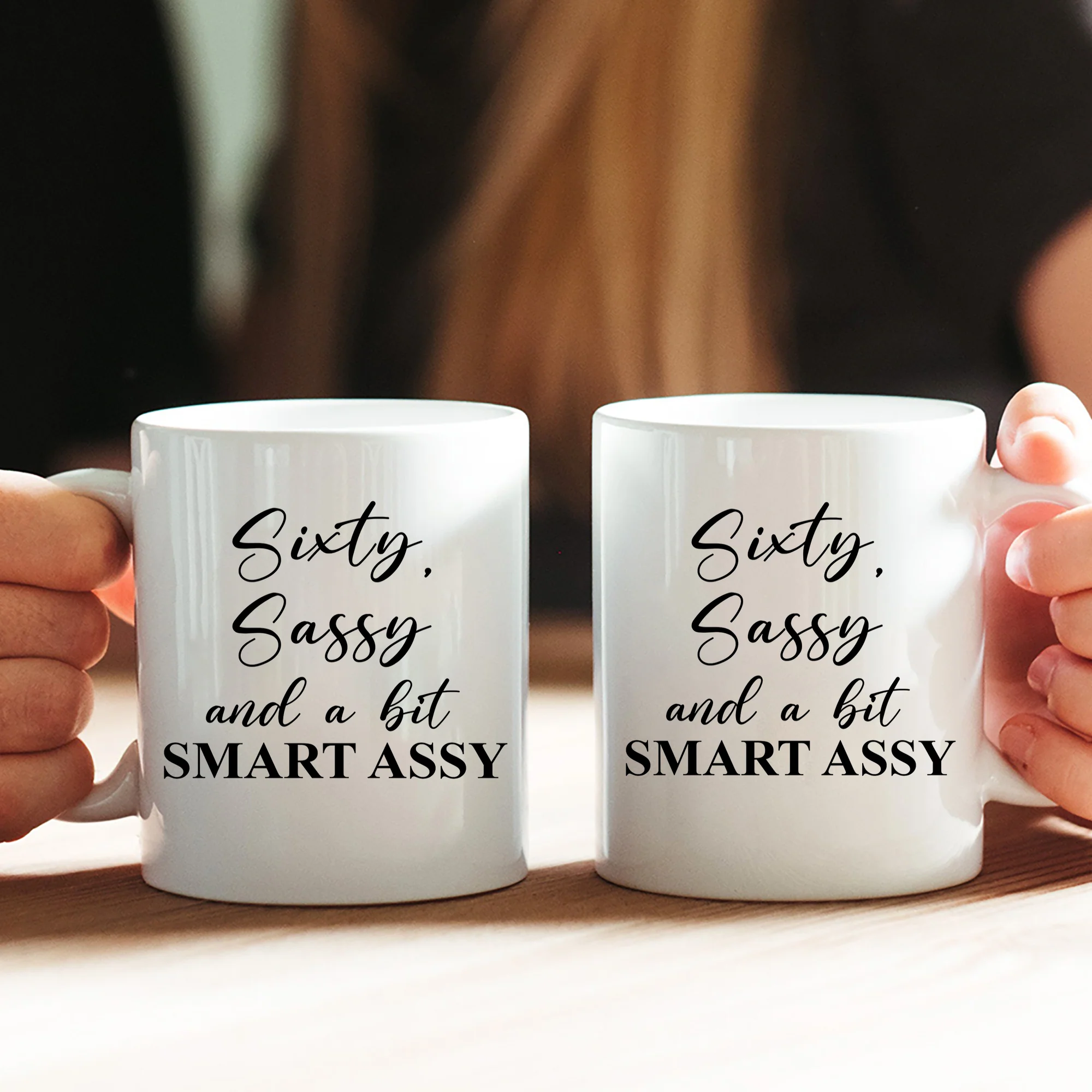 Sixty, Sassy and A Bit Smart Assy Funny Mug - 60th Birthday Gift Ideas - 207HNTTMU437 - Image 4