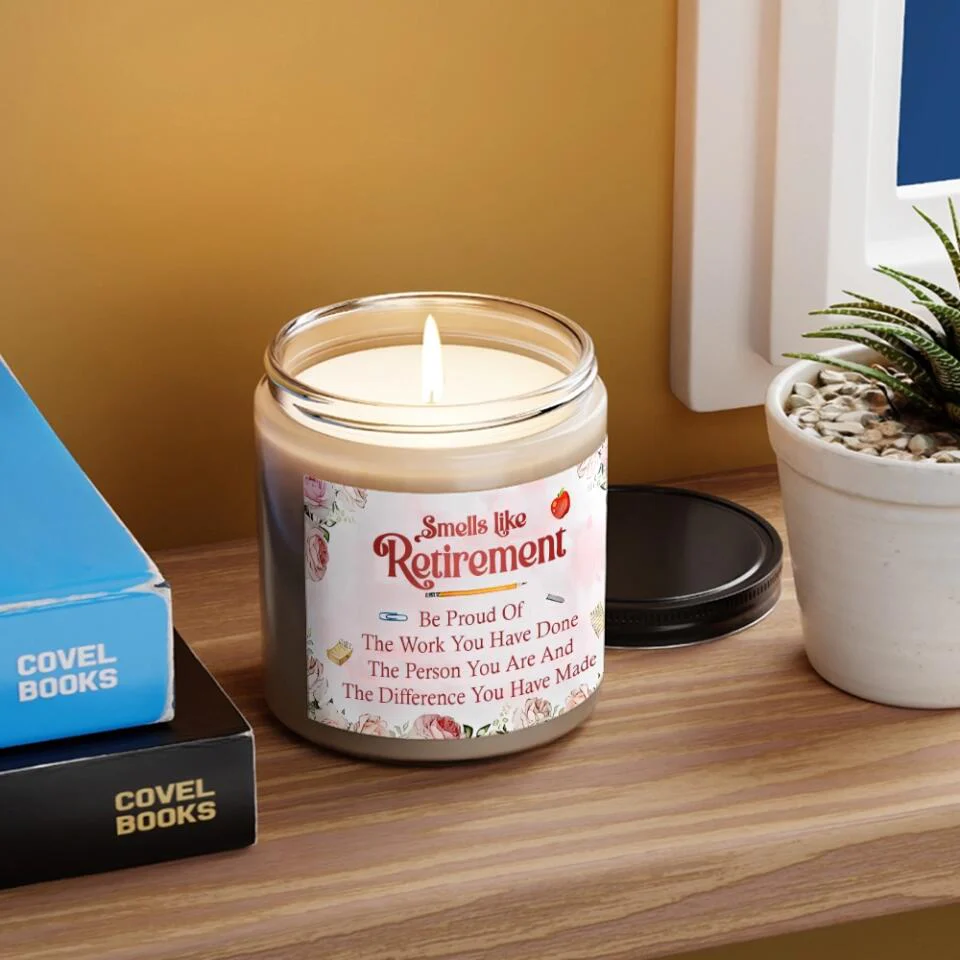 Smells Like Retirement Be Proud Of The Work You Have Done Personalized Scented Candle - Image 5