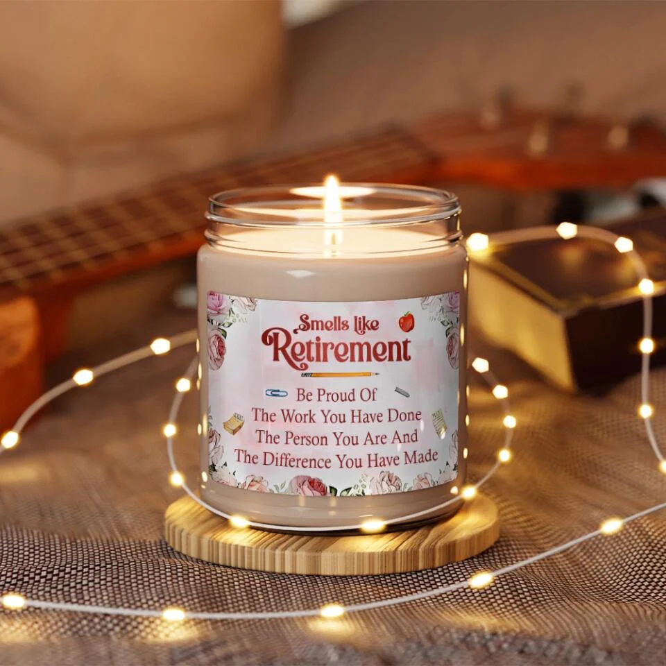 Smells Like Retirement Be Proud Of The Work You Have Done Personalized Scented Candle - Image 6