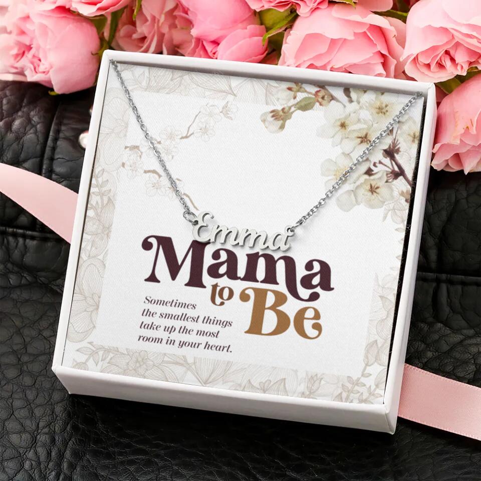 Sometimes The Smallest Things Take Up The Most Room In Your Heart Custom Name Necklace Mama To Be Gifts - Image 3