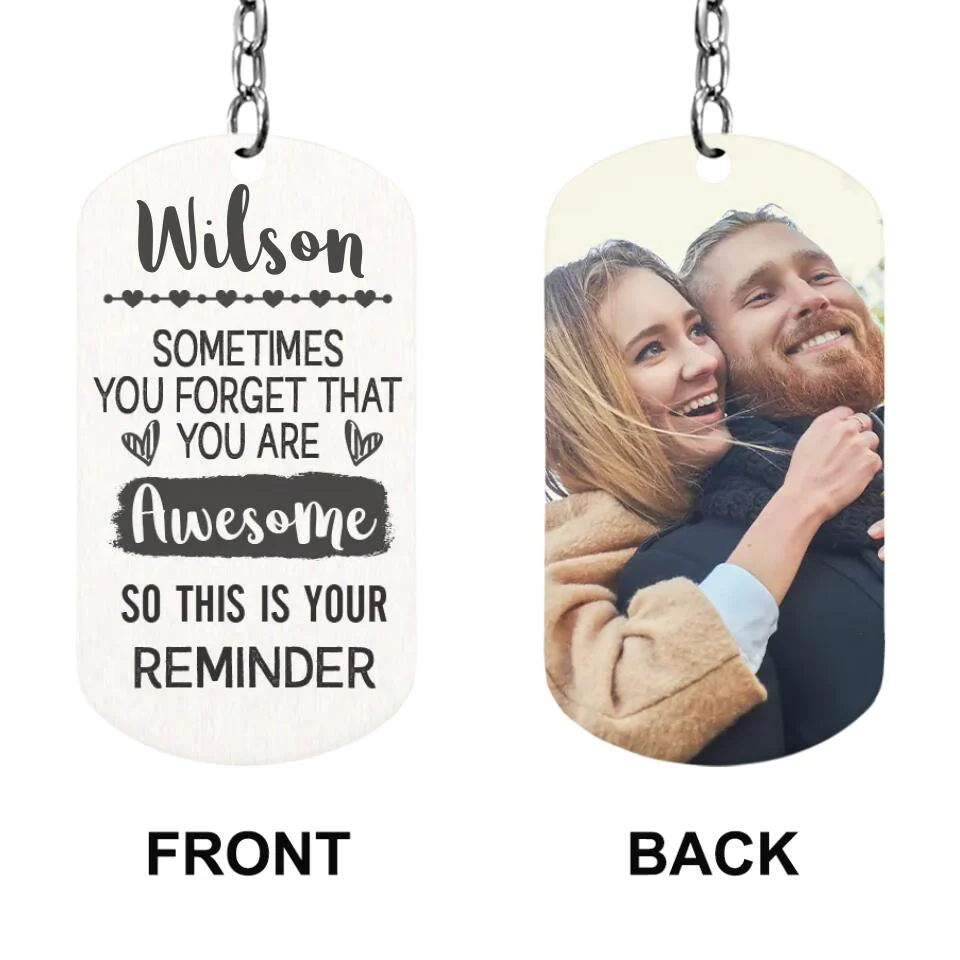 Sometimes You Forgot That You Are Awesome - Personalized Keychain - Image 7