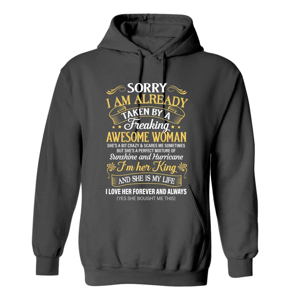Sorry I Am Already Taken By A Freaking Awesome Woman Tshirt - Image 14