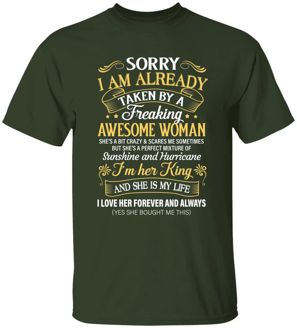 Sorry I Am Already Taken By A Freaking Awesome Woman Tshirt - Image 8