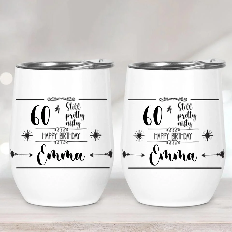 Still Pretty Nifty Happy BirthdayPersonalized Tumbler
