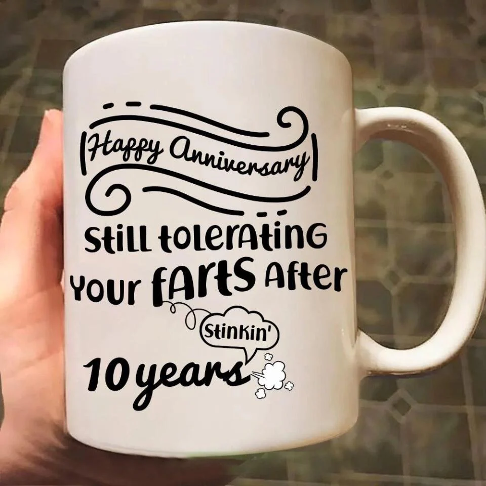 Still Tolerating Your Farts - Personalized White Mug - Custom Year - Funny Anniversary Gift - Image 4