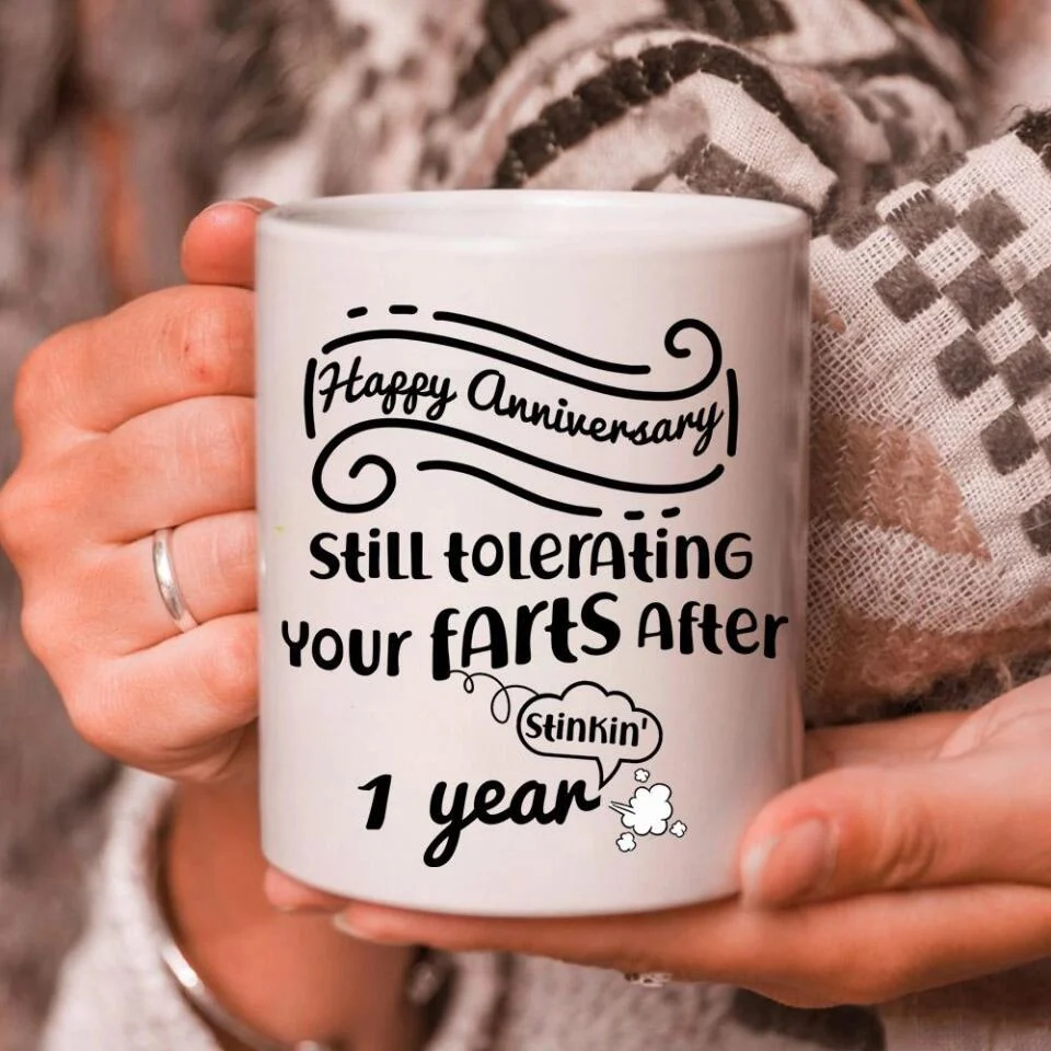 Still Tolerating Your Farts - Personalized White Mug - Custom Year - Funny Anniversary Gift - Image 5