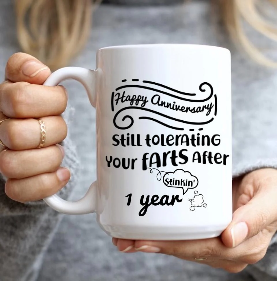 Still Tolerating Your Farts - Personalized White Mug - Custom Year - Funny Anniversary Gift - Image 6