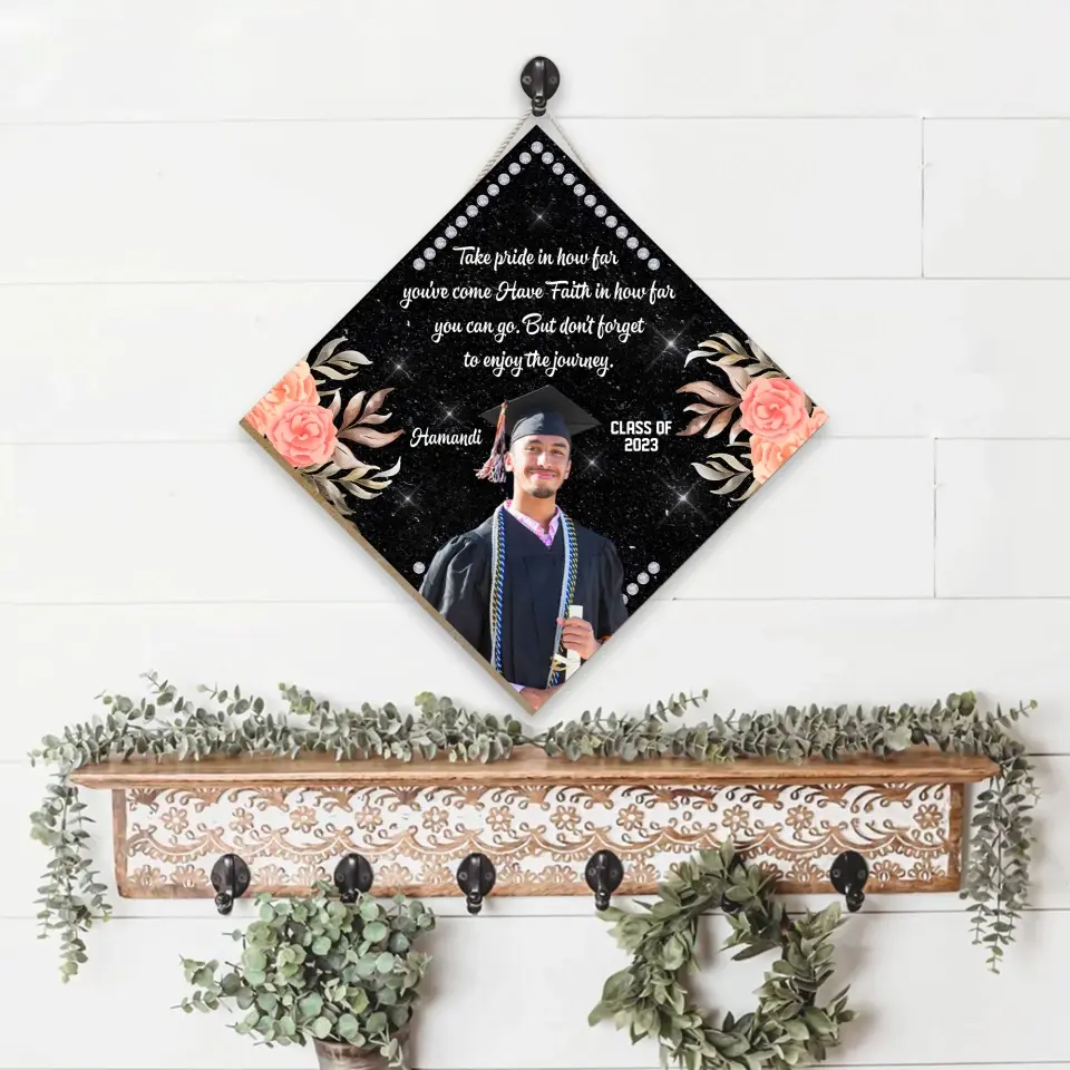 Take Pride In How Far You've Come Have Faith In How Far You Can Go - Personalized Wooden Sign - Graduation Gift - Image 3
