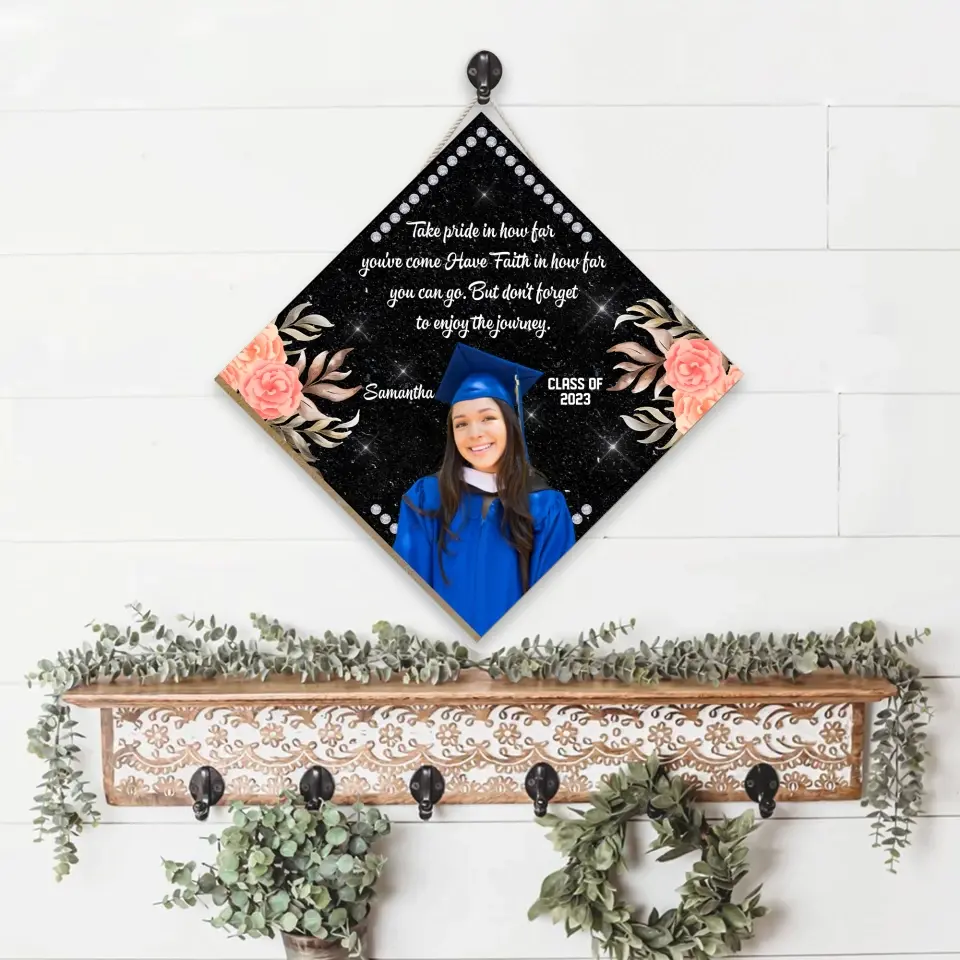 Take Pride In How Far You've Come Have Faith In How Far You Can Go - Personalized Wooden Sign - Graduation Gift - Image 6