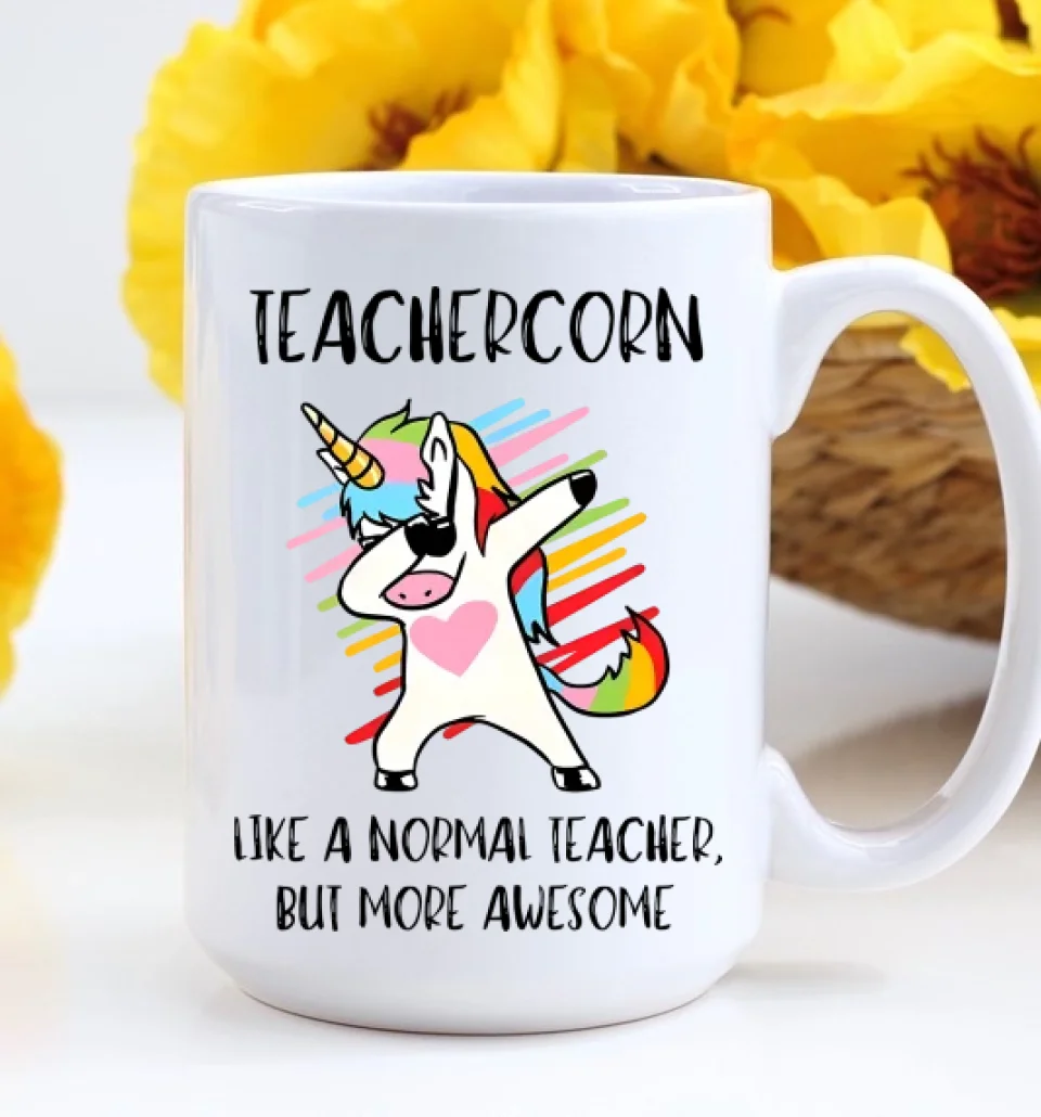 Teachercorn Like A Normal Teacher - 11oz 15oz Mug - Gift for Teacher Principals - Image 8