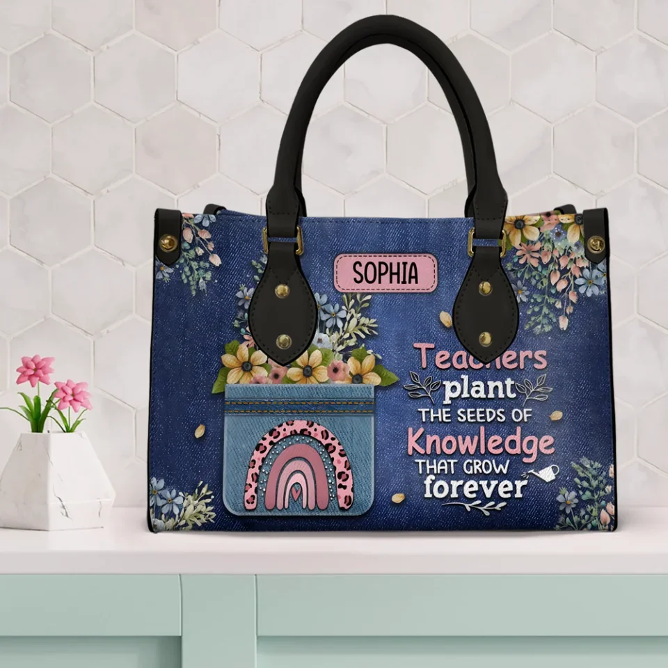 Teachers Plant The Seeds of Knowledge That Grow Forever - Jean Faux Background - Personalized Leather Handbag - Gift for Female Teachers - Image 3