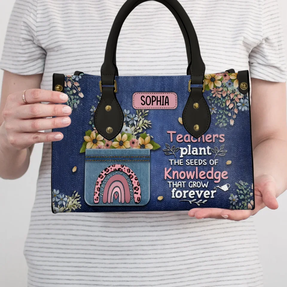 Teachers Plant The Seeds of Knowledge That Grow Forever - Jean Faux Background - Personalized Leather Handbag - Gift for Female Teachers - Image 4