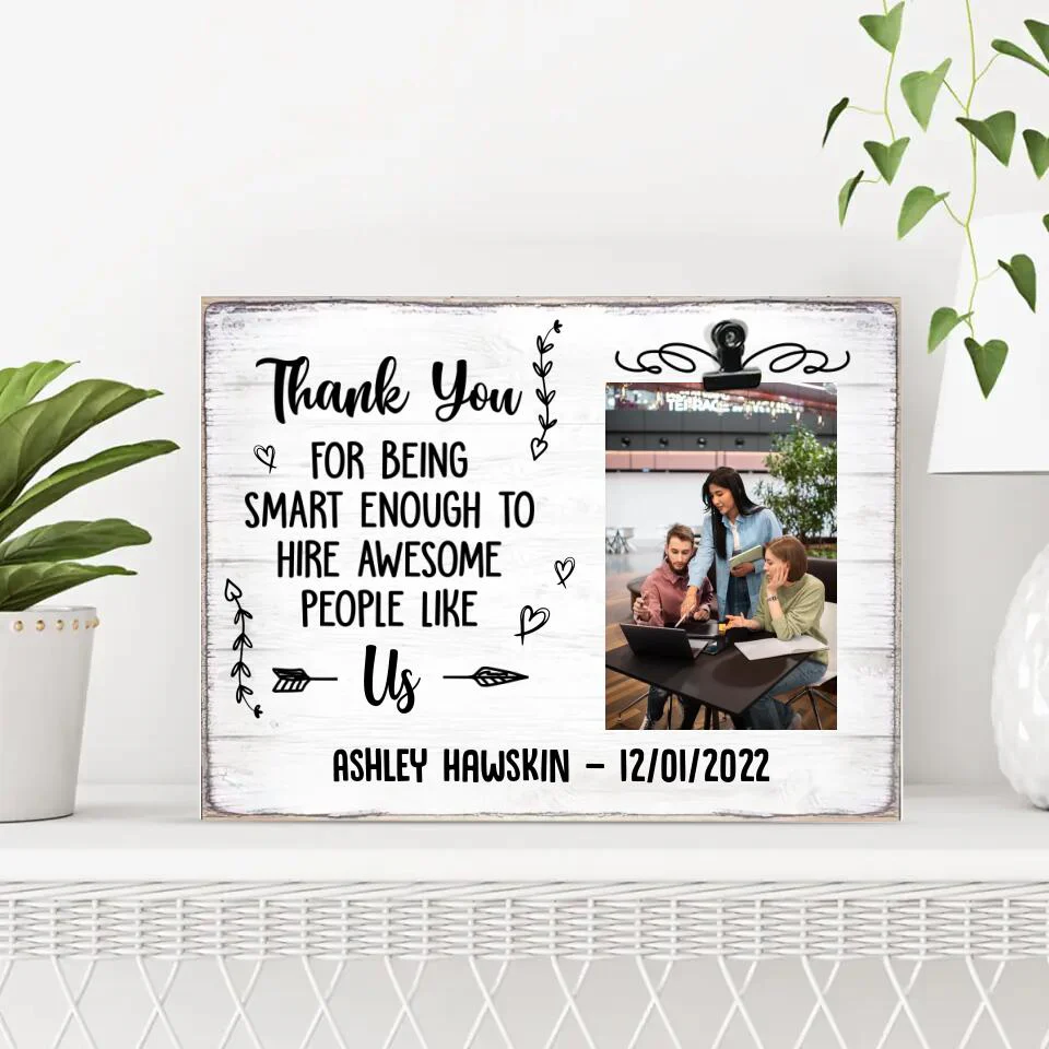 Thank Boss For Being Smart Enough To Hire Us Custom Picture Frames Appreciation Gift - Image 3