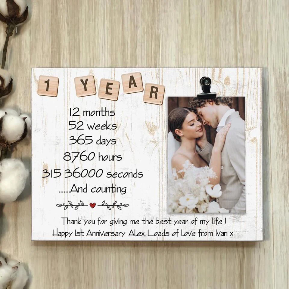 Thank You For Giving Me The Best Year Of My Life- Best Personalized Photo Clip Frame Gift For 1st Wedding Anniversary-209IHNTHPT605 - Image 4