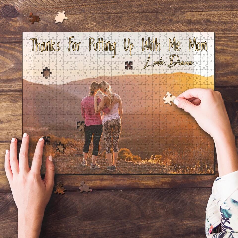 Thanks For Putting Up With Me Mom - Personalized Upload Photo Puzzle - Best Gift For Mom For Mother For Her From Daughter/Son - Best Gift For Mother's Day Anniversary - 302ICNNPPZ239 - Image 5
