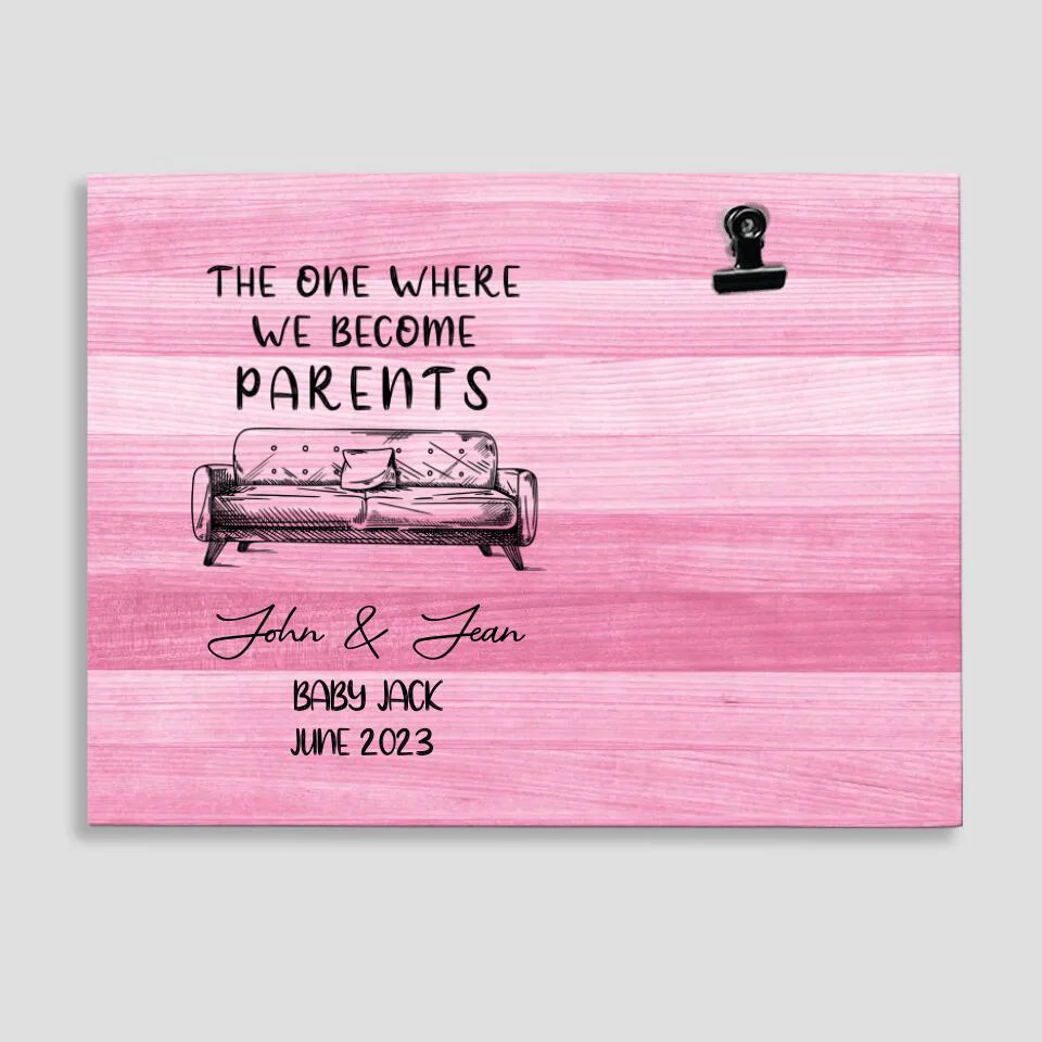 The One Where We Become Parents - Personalized Photo Clip Frame - Best Gift For Pregnant Wife For New Mom and Dad - Pregnacy Gift for Unique New Mom from Husband - 302ICNHTPT264 - Image 3