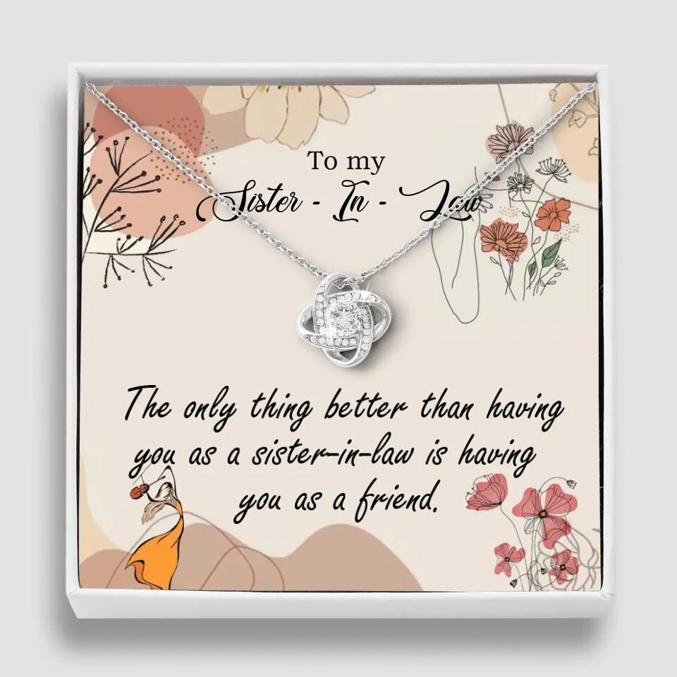 The Only Thing Better Having You as Sister - Necklace Jewelry - Best Gifts For Sister Sister-in-law On Birthdays Welcome - 301IHPVSJE153 - Image 19