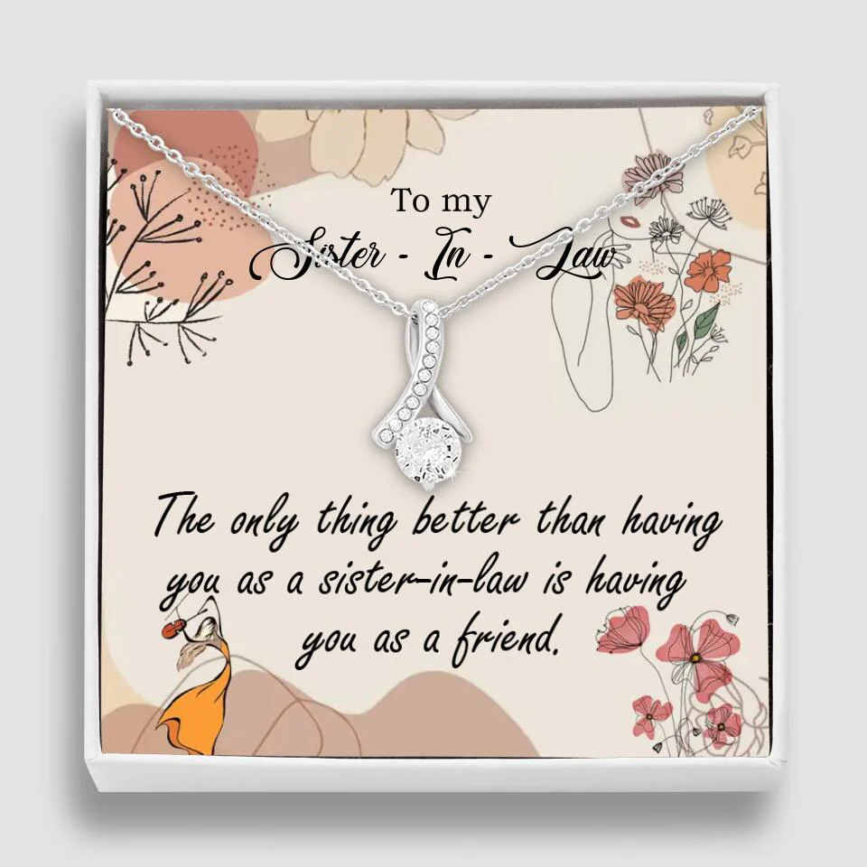 The Only Thing Better Having You as Sister - Necklace Jewelry - Best Gifts For Sister Sister-in-law On Birthdays Welcome - 301IHPVSJE153 - Image 28