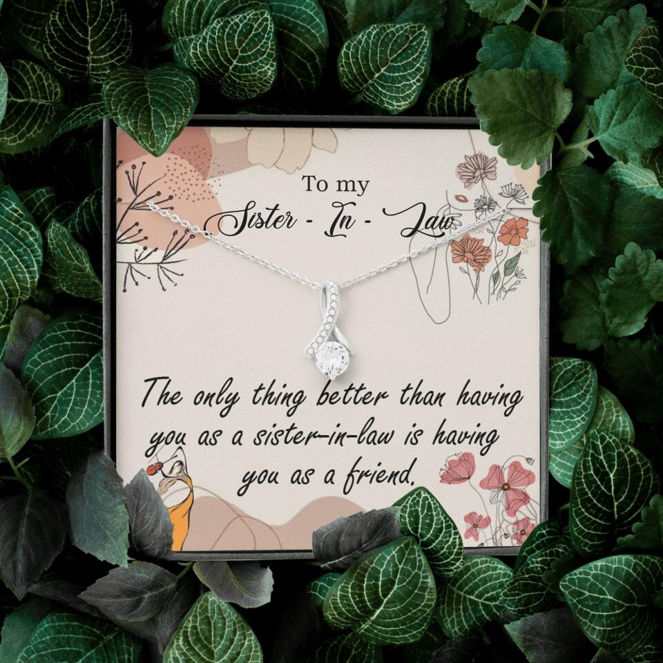 The Only Thing Better Having You as Sister - Necklace Jewelry - Best Gifts For Sister Sister-in-law On Birthdays Welcome - 301IHPVSJE153 - Image 30