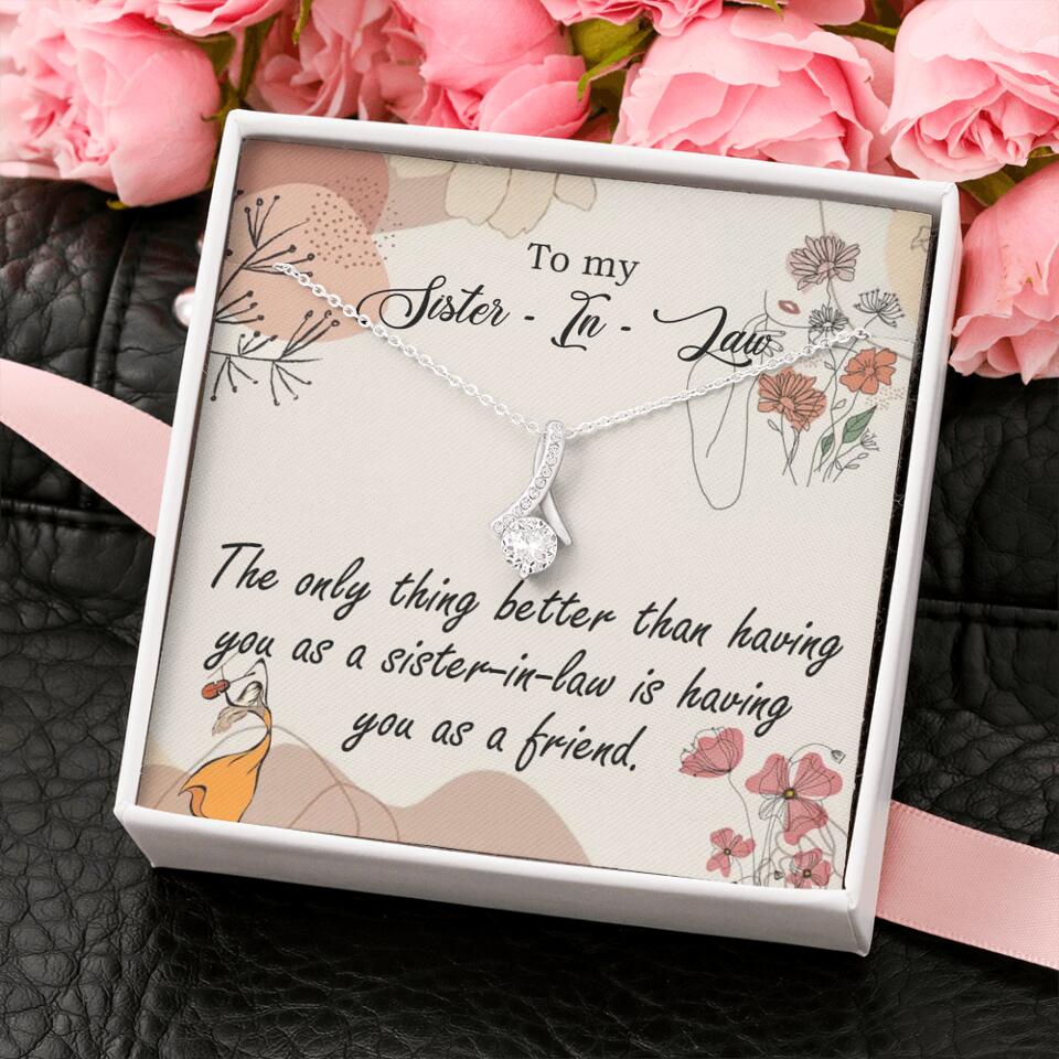 The Only Thing Better Having You as Sister - Necklace Jewelry - Best Gifts For Sister Sister-in-law On Birthdays Welcome - 301IHPVSJE153 - Image 32
