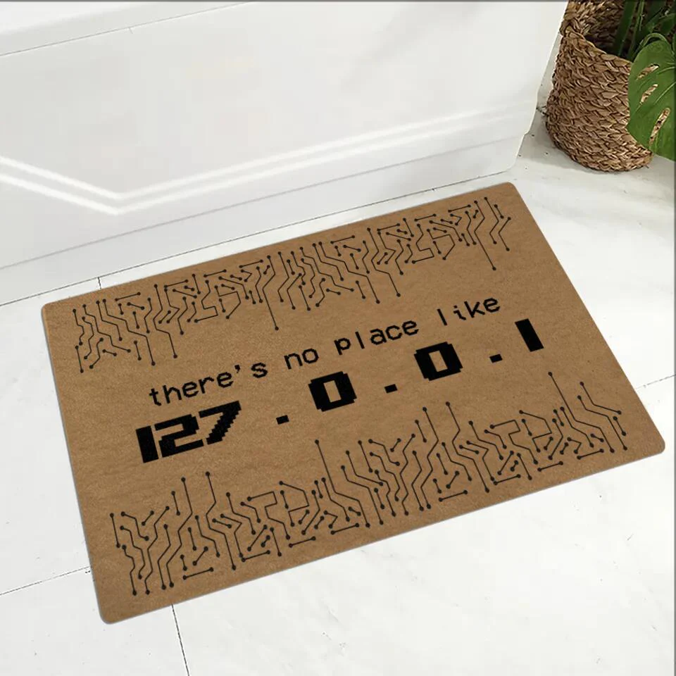 There's No Place Like 127.0.0.1 - Personalized Special Doormat - Gift For Coders For Job Lovers For IT - Image 4