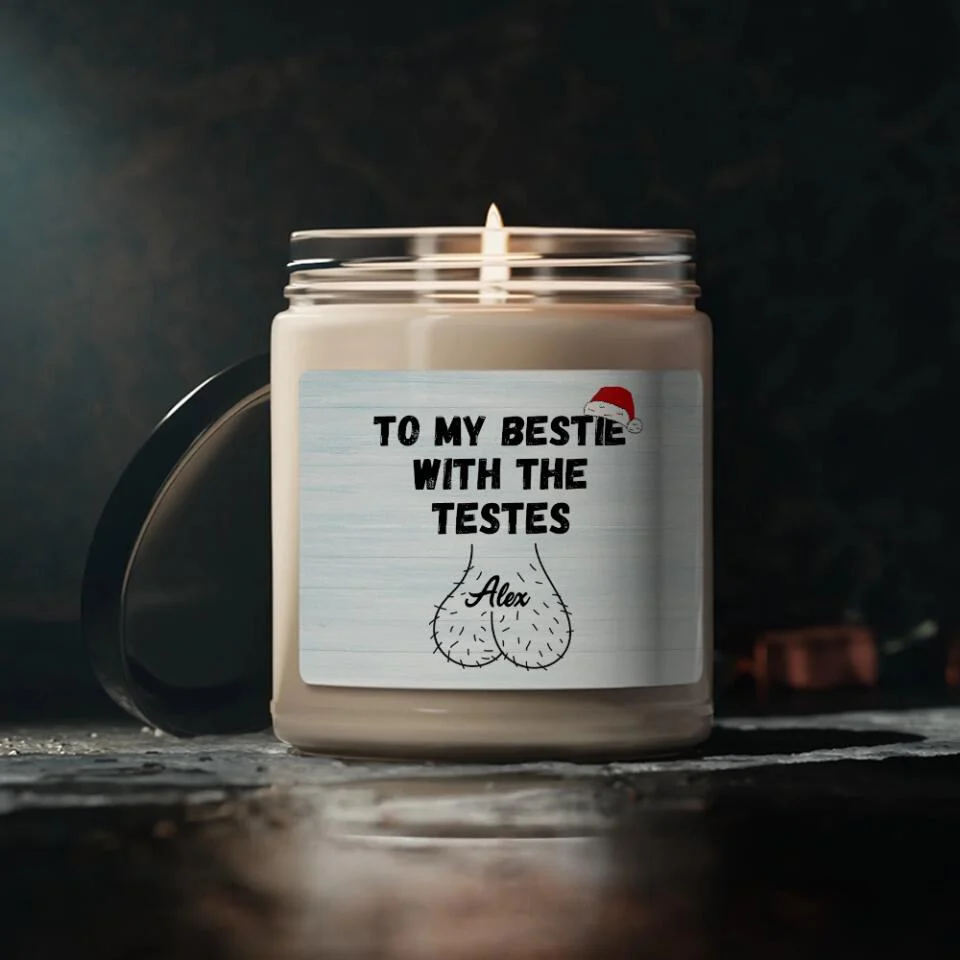 To My Bestie With The Testes - Personalized Scented Candle - Funny Christmas Gift For BFF - Image 6