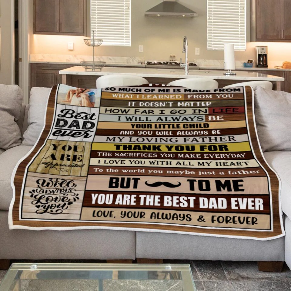 To My Dad, You're The Best Dad Ever - Custom Photo Fleece Blanket Gift For Dad/ Grandpa - 212IHNLNBL890 - Image 2