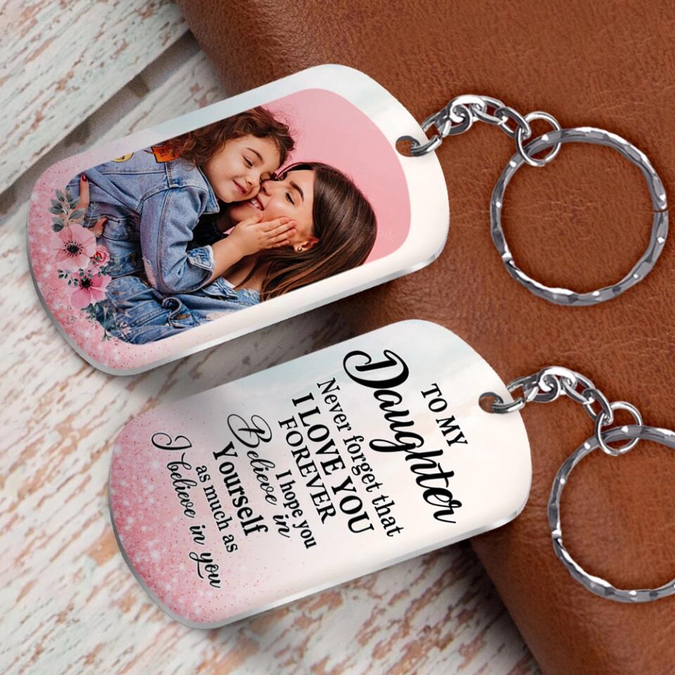 To My Daughter Never Forget That I Love You Personalized Keychain - Image 6