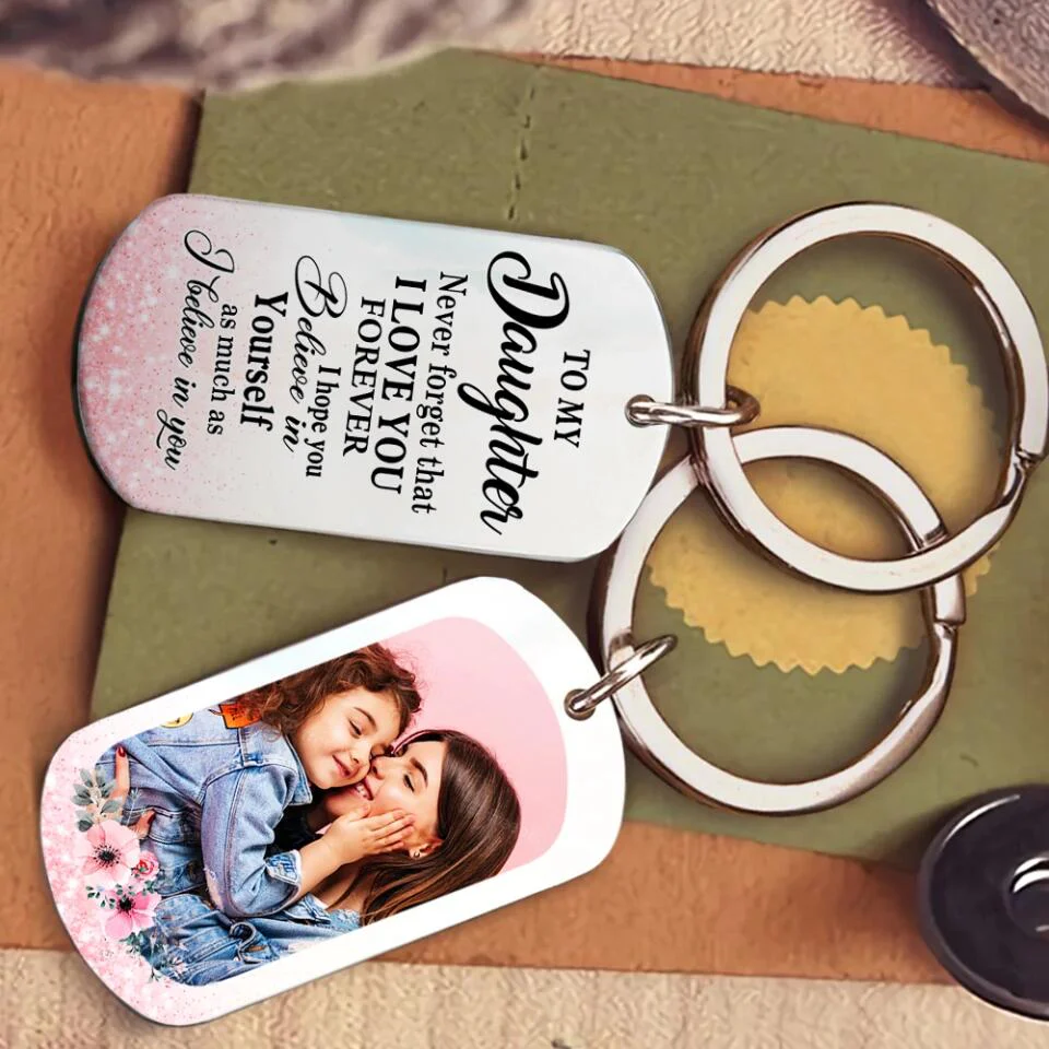 To My Daughter Never Forget That I Love You Personalized Keychain - Image 7