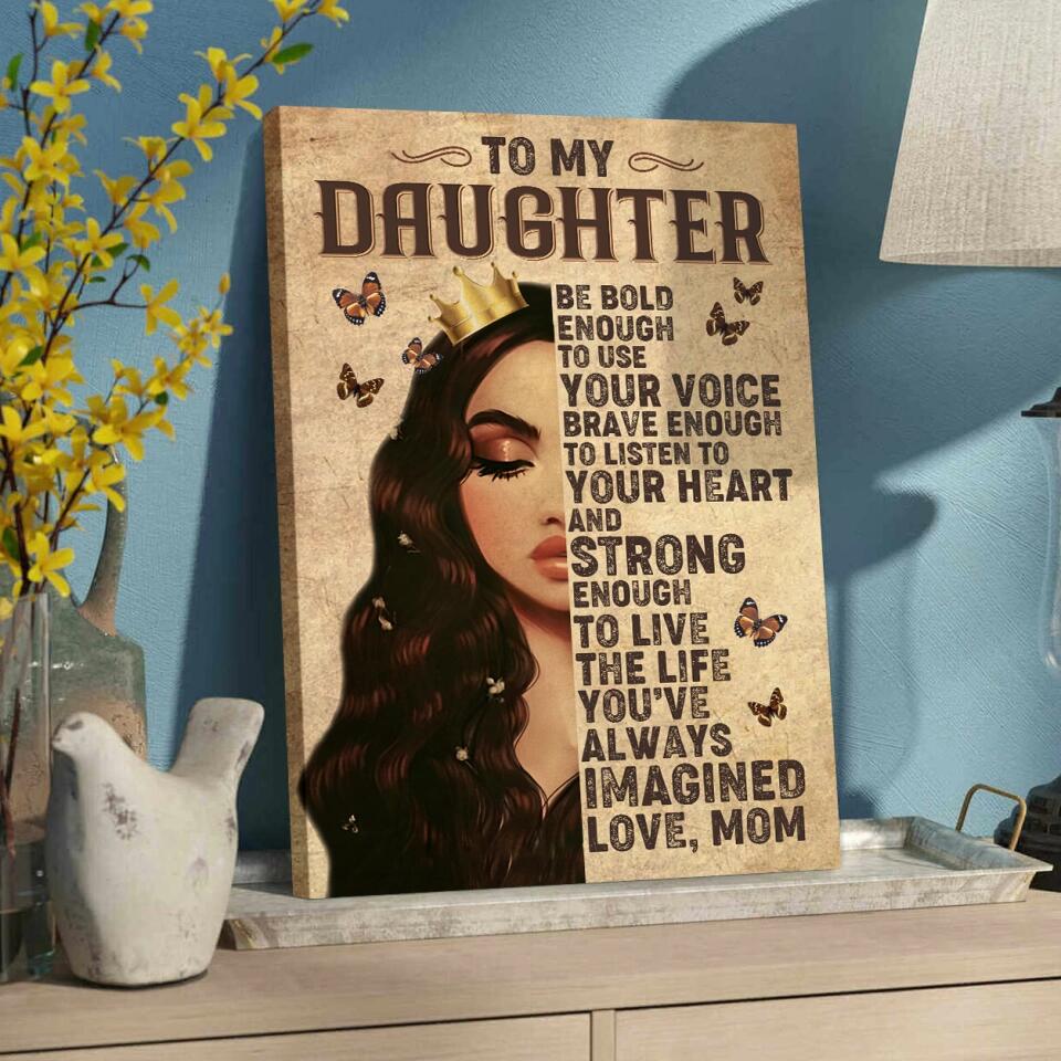 To My Daughter Princess Crown Custom Canvas Poster Birthday Gift For Daughter - Image 5