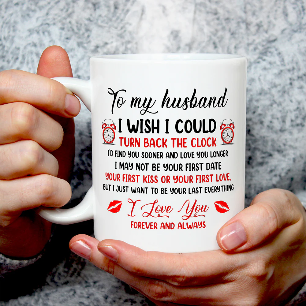 To My Husband I Wish I Could Turn Back The Clock Customized Couple Photo Personalized Mug - Image 5
