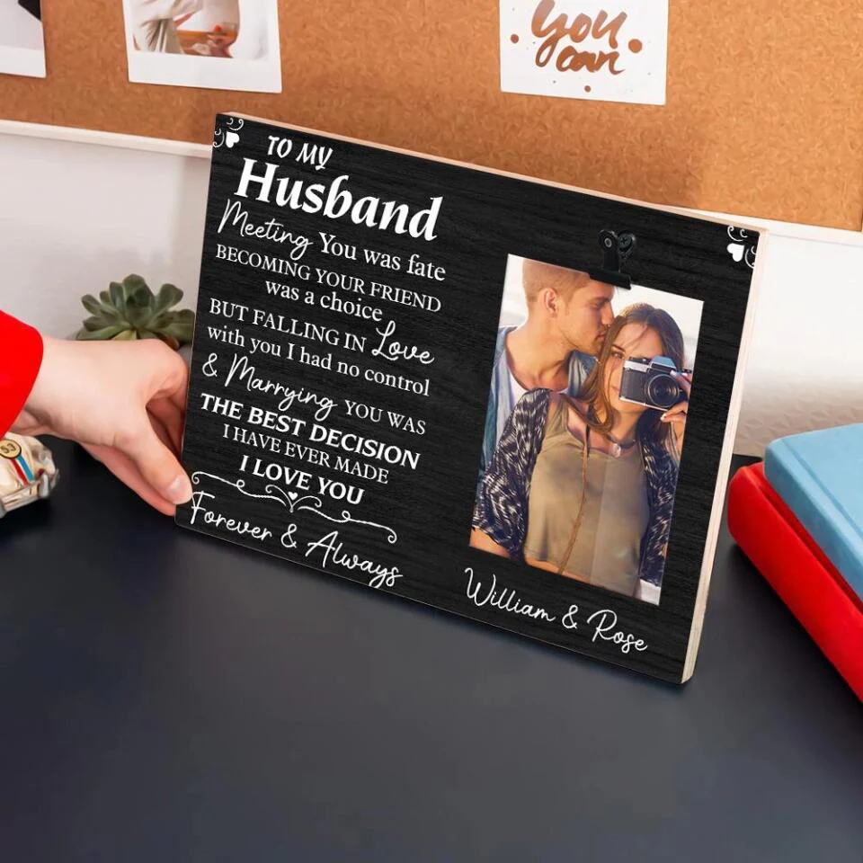 To My Husband Meeting You Was Fate Custom Photo Clip Frame Anniversary Gift For Husband - Image 3