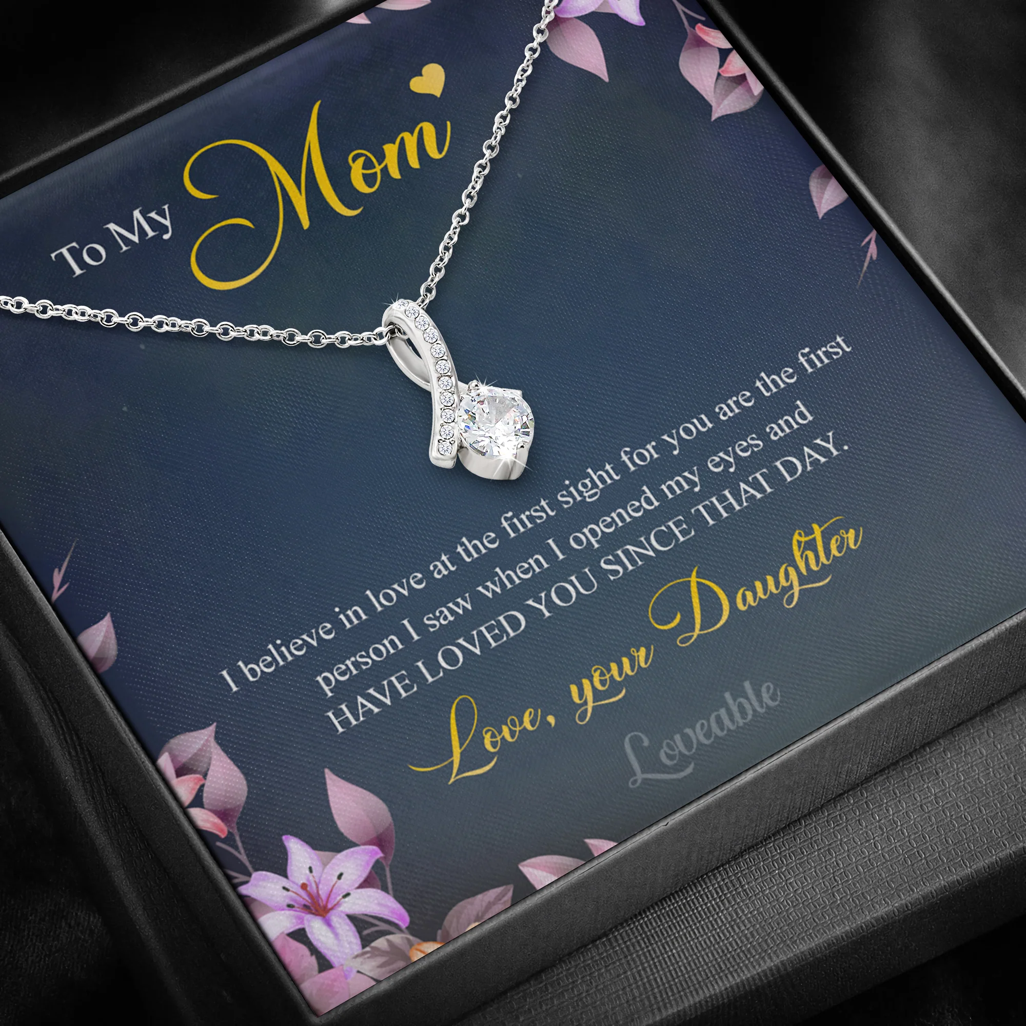 To my Mom, I believe in love at the first sight for you are the first person White Gold Necklace - Image 2