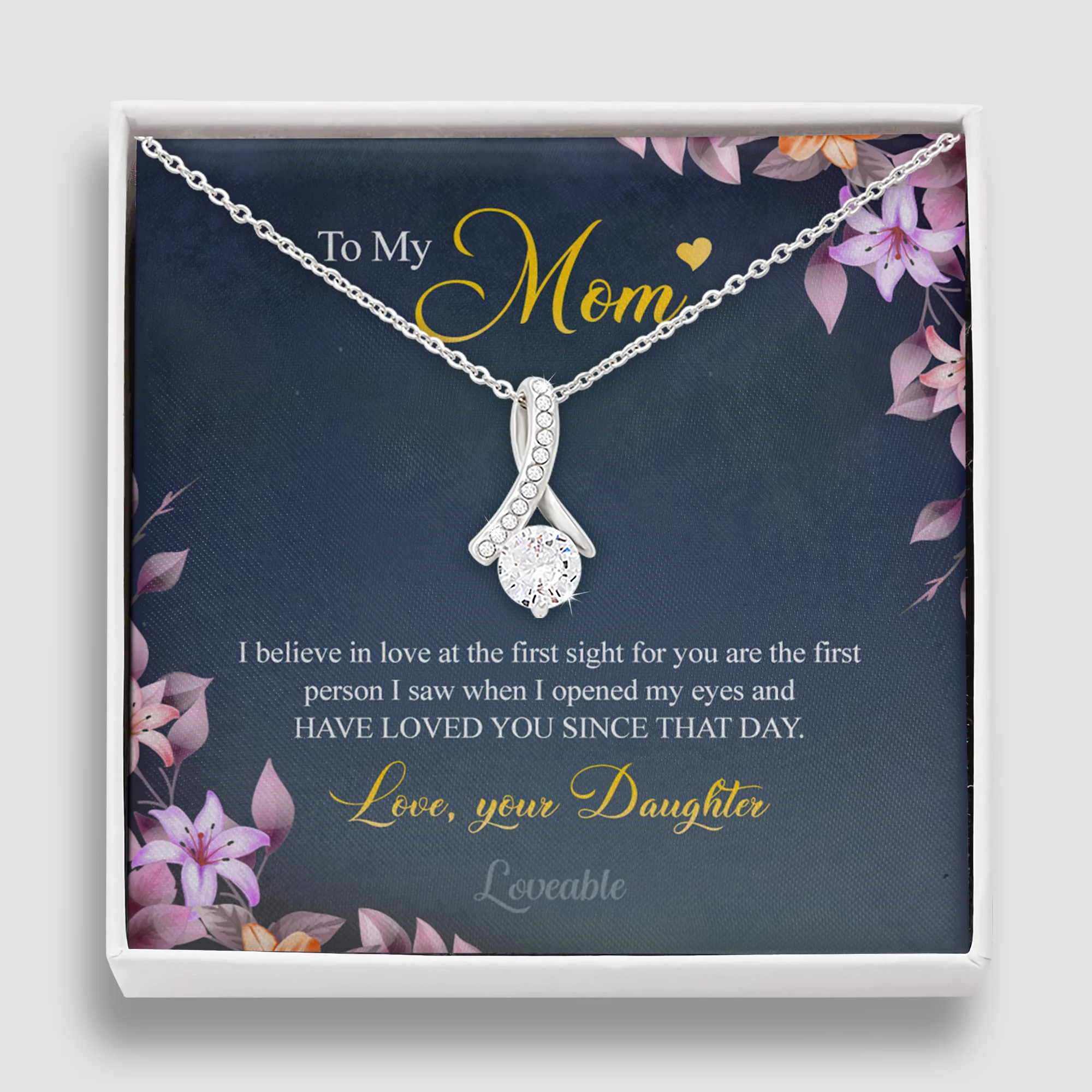 To my Mom, I believe in love at the first sight for you are the first person White Gold Necklace - Image 3
