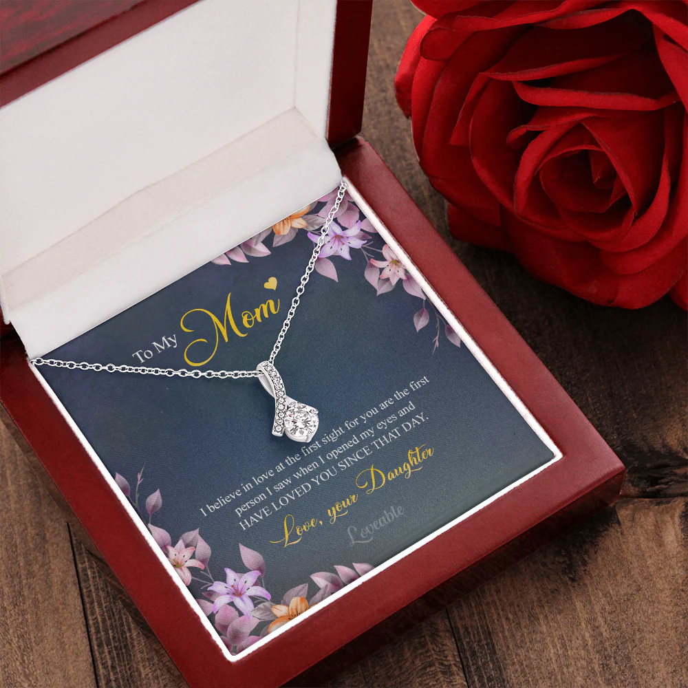To my Mom, I believe in love at the first sight for you are the first person White Gold Necklace - Image 6
