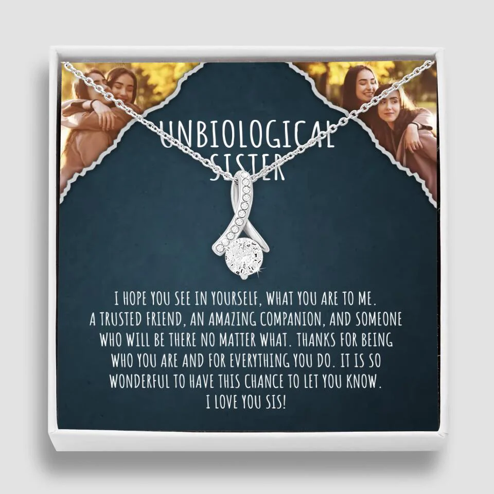 To My Unbiological Sister, I Hope You See In Yourself - Personalized Necklace - Gift For Sister or Friend - Image 45