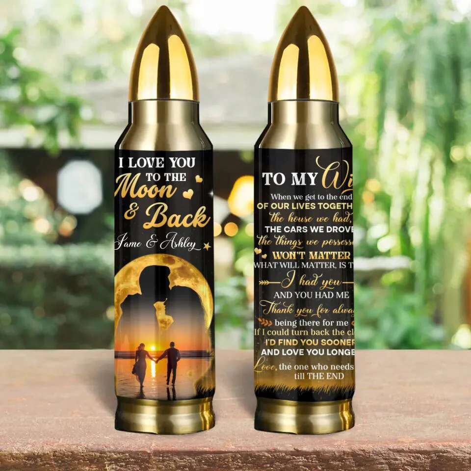 To My Wife I Love You to The Moon and Back, Custom Bullet Tumbler, Anniversary Gift for Her - Image 3