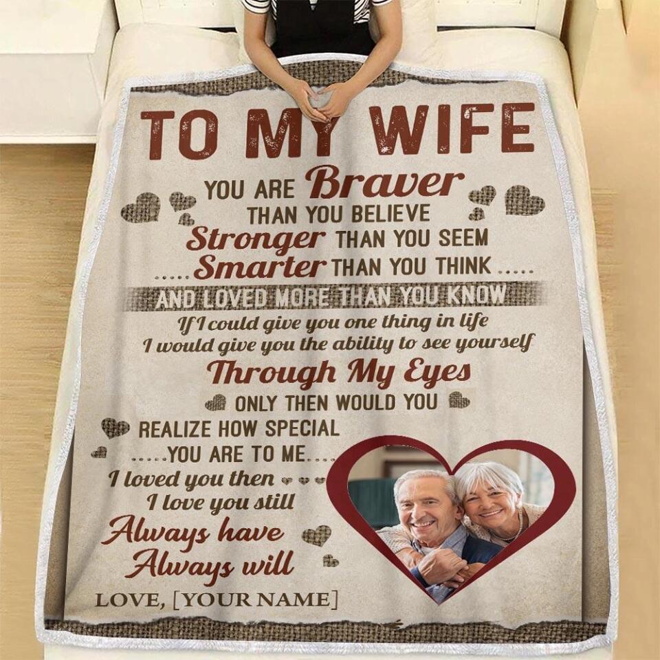 To My Wife You Are Braver Than You Believe, Stronger Than You Seem, Smarter Than You Think, and Loved More Than You Know - Personalized Fleece Blanket - Custom Gift for Wife from Husband - 210ICNUNBL014 - Image 5