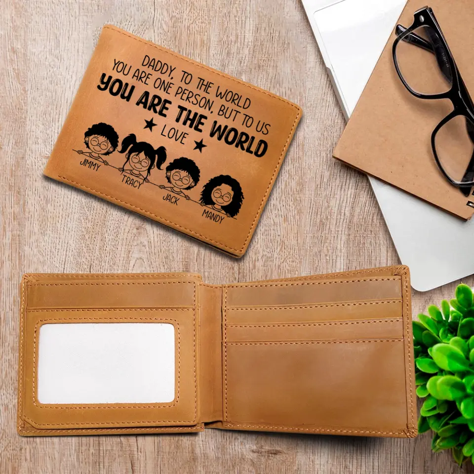To The World You Are One Person, But To Us, You Are The World, Custom Engraved Leather Wallet, Dad Gift from Kids - Image 4