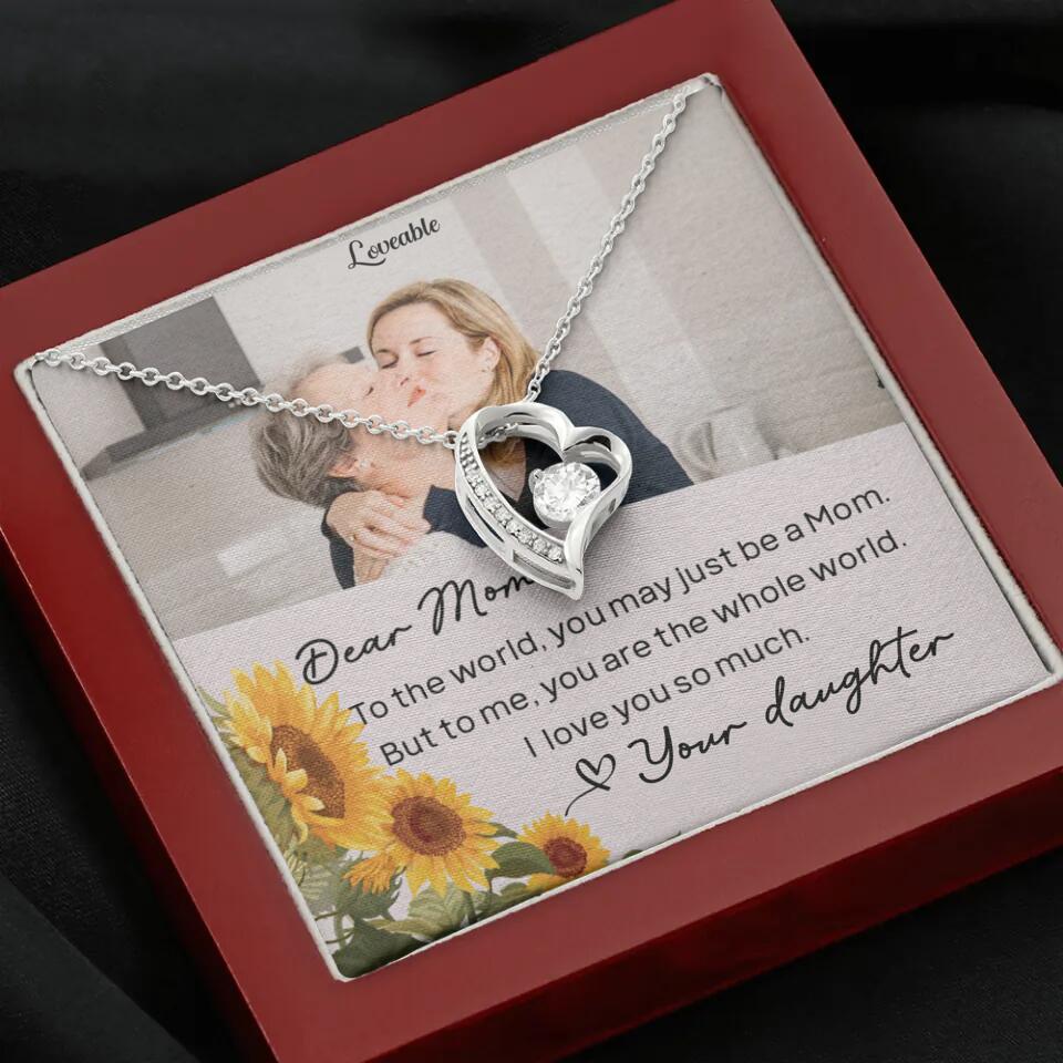 To The World You May Just Be A Mom - Personalized Necklace Jewelry - Mother's Day Gifts - Image 18