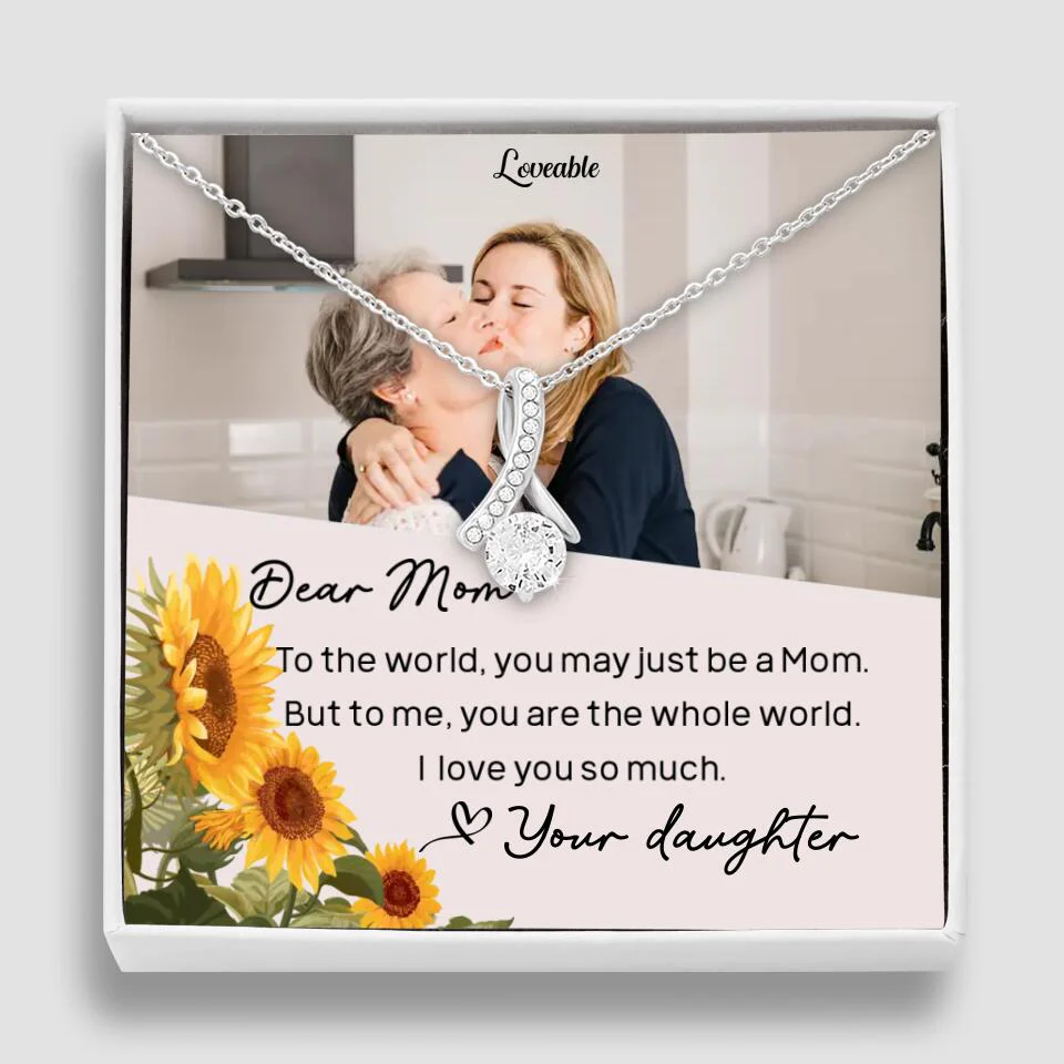 To The World You May Just Be A Mom - Personalized Necklace Jewelry - Mother's Day Gifts - Image 39