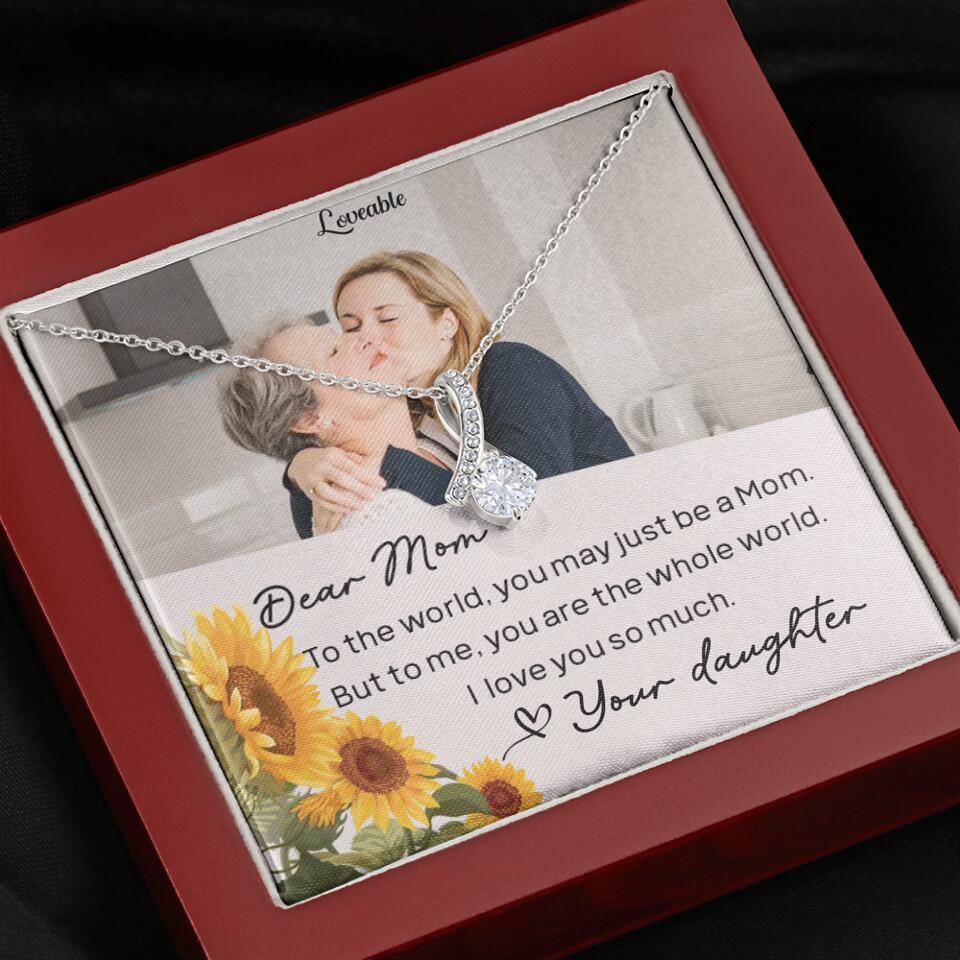 To The World You May Just Be A Mom - Personalized Necklace Jewelry - Mother's Day Gifts - Image 45