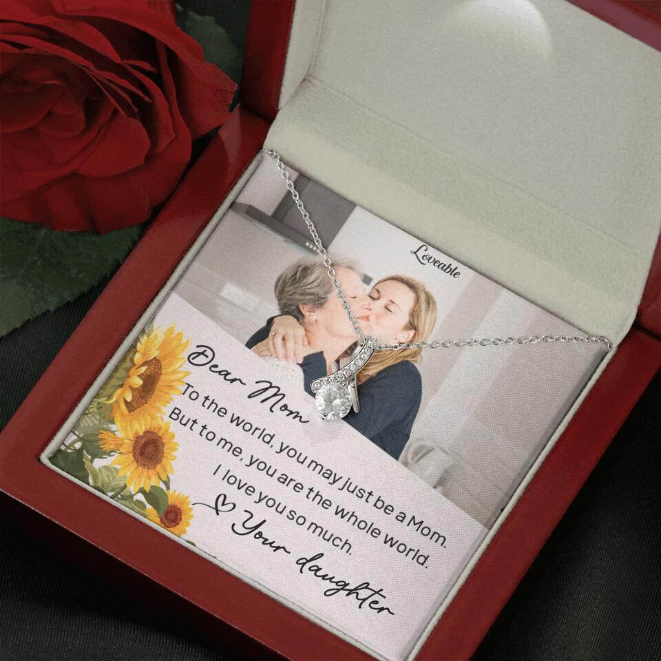 To The World You May Just Be A Mom - Personalized Necklace Jewelry - Mother's Day Gifts - Image 47