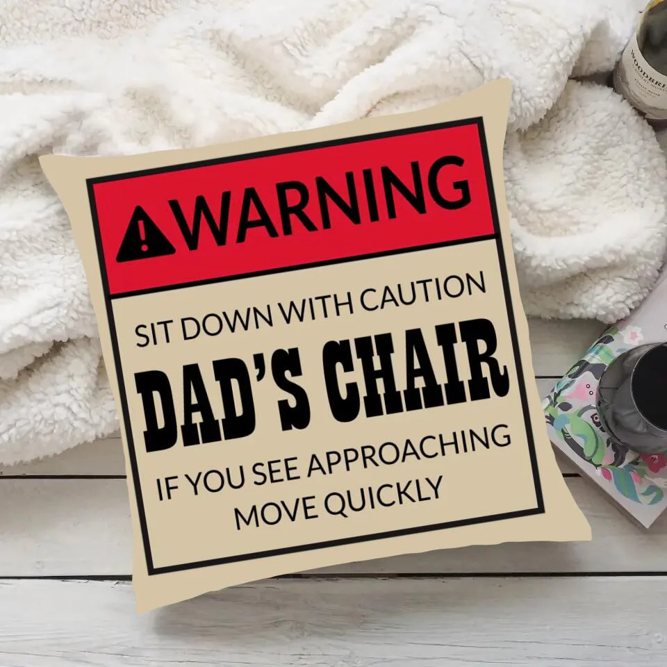 Warning Sit Down With Caution Dad's Chair Custom Pillow Father's Day Gift - Image 3